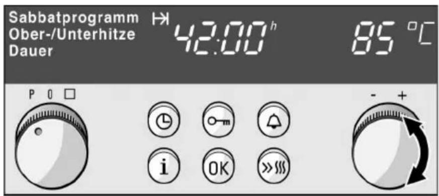 Sabbatprogramm Ober-/Unterhitze Dauer 42:00 h 85 °C P 0 □ i OK >>>