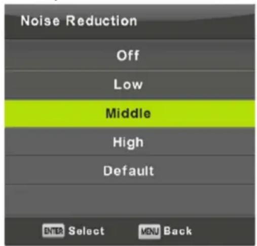Noise Reduction Off Low Middle High Default ENTER Select MENU Back