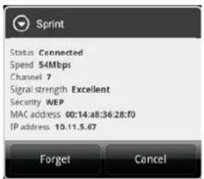 Sprint Status Connected Speed 54Mbps Channel 7 Signal strength Excellent Security WEP MAC address 00:14:a8:36:28:f0 IP address 10.11.5.67 Forget Cancel