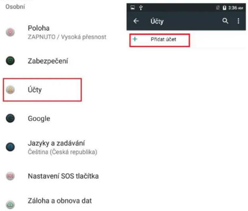 Osobní Poloha ZAPNUTO / Vysoká přesnost Zabezpečení Účty Google Jazyky a zadávání Čeština (Česká republika) Nastavení SOS tlačítka Záloha a obnova dat Účty + Přidat účet