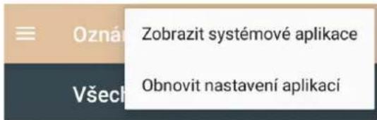 Ozná Všech Zobrazit systémové aplikace Obnovit nastavení aplikací