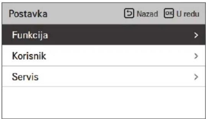 Postavka Nazad OK U redu Funkcija > Korisnik > Servis >
