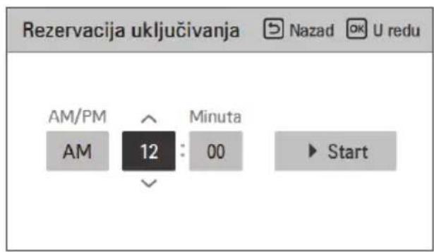 Rezervacija uključivanja Nazad OK U redu AM/PM 12 : 00 Minuta Start