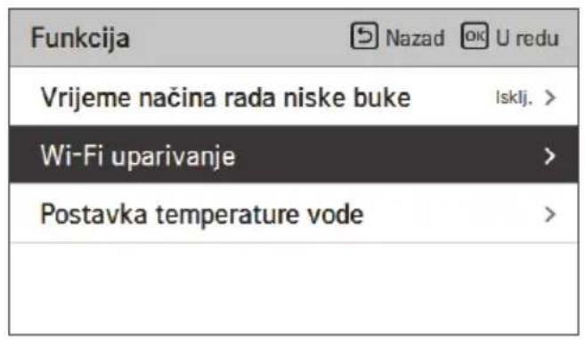 Funkcija Vrijeme načina rada niske buke Isklj. > Wi-Fi uparivanje > Postavka temperature vode >