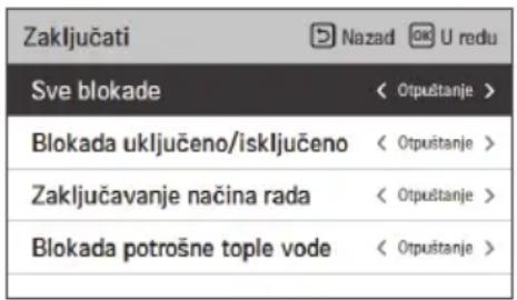 Zaključati Nazad OK U redu Sve blokade < Otpuštanje > Blokada uključeno/isključeno < Otpuštanje > Zaključavanje načina rada < Otpuštanje > Blokada potrošne tople vode < Otpuštanje >
