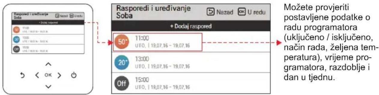 Rasporedi i uređivanje Soba + Dodaj raspored 50° 11:00 UTO. | 19,07,16 - 19,07,16 20° 13:00 UTO. | 19,07,16 - 19,07,16 Off 15:00 UTO. | 19,07,16 - 19,07,16 Možete provjeriti postavljene podatke o radu programatora (uključeno / isključeno, način rada, željena temperatura), vrijeme programatora, razdoblje i dan u tjednu.