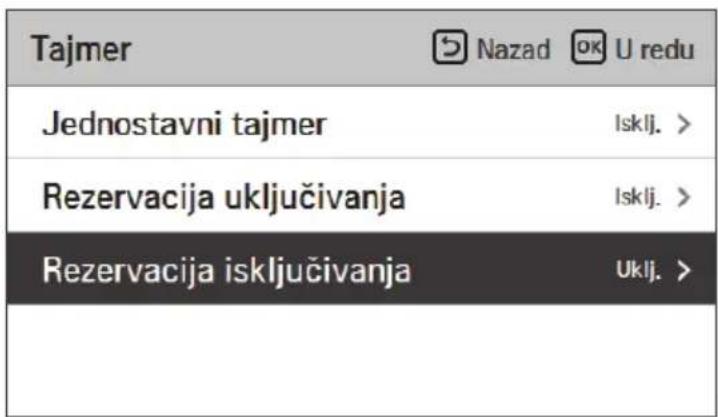 Tajmer Jednostavni tajmer Isklj. > Rezervacija uključivanja Isklj. > Rezervacija isključivanja Uklj. >