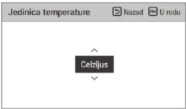 Jedinica temperature Nazad OK U redu Celzijus