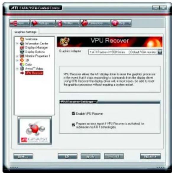 ATI CATALYST & Control Center Graphics Settings Welcome Information Center Display Manager Display Options Monitor Properties 1 30 Color Avnet™ Video VPU Recover VPU Recover Graphics Adapter: 1.ATI Roton X1550 Series [Default VGA monitor] VPU Recover allows the ATI display driver to reset the graphics processor in the event that it stops responding to commands from the display driver. Using VPU Recover the display driver will be most possible, be able to reset the graphics processor without requiring a system default. VPU Recover Settings Enable VPU Recover Prepare an error report if VPU Recover is activated, to submit to ATI Technologies Getaway... Apply Cancel Options