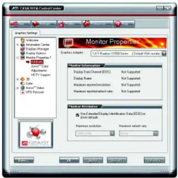 ATI CATALYST Control Center Graphics Settings Welcome Information Center Display Manager Display Options Monitor Properties 1 ATI Catalyst AutoTM Color Adjustments HOTV Support 3D Color AutoTM Video VPU Recover Monitor Properties Graphics Adapter: 1.ATI Rostan X1550 Series [Default VGA module] Monitor Information Display Data Channel (EOD) Not Supported Display Name Not Supported Maximum reported resolution: Not Supported Maximum reported refresh rate: Not Supported Monitor Attributes Use Extended Display/Identification Data (EOD) or Drive default Maximum resolution Maximum refresh rate 100% ACOS OK Cancel Apply Tools Help
