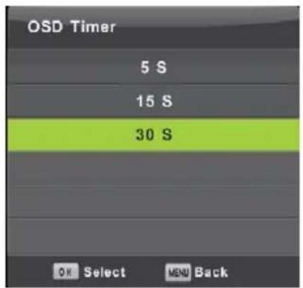 OSD Timer 5 S 15 S 30 S OK Select MENU Back