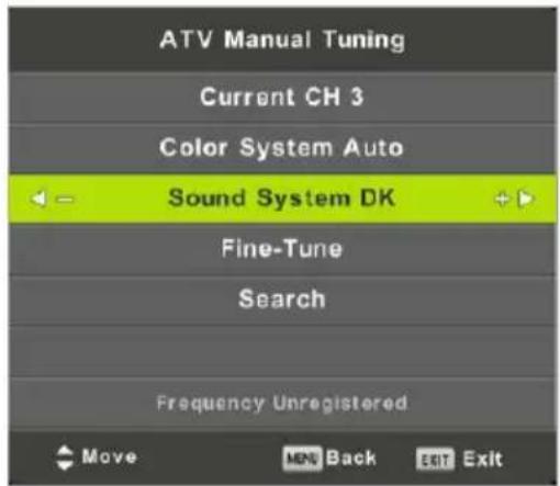 ATV Manual Tuning Current CH 3 Color System Auto Sound System DK Fine-Tune Search Frequency Unregistered Move MPV Back EXIT Exit