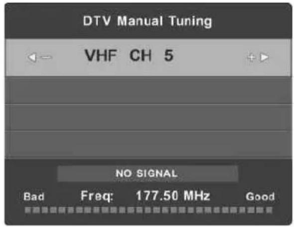 DTV Manual Tuning VHF CH 5 NO SIGNAL Bad Freq: 177.50 MHz Good