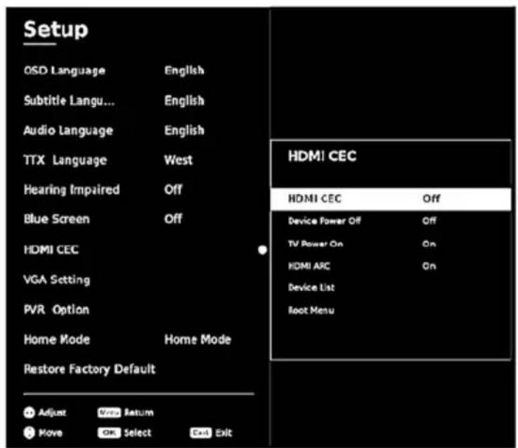 Setup QSD Language English Subtitle Langu... English Audio Language English TTX Language West Hearing Impaired Off Blue Screen Off HDMI CEC VGA Setting PVR Option Home Mode Home Mode Restore Factory Default Adjust Return Move OK Select Exit Exit HDMI CEC HDMI CEC Off Device Power Off Off TV Power On On HDMI AFC On Device List Root Menu