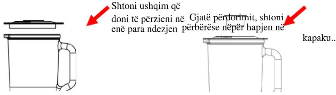 Shtoni ushqim që doni të përzieni në Gjatë përdorimit, shtoni enë para ndezjen përbërëse nëpër hapjen në kapaku..