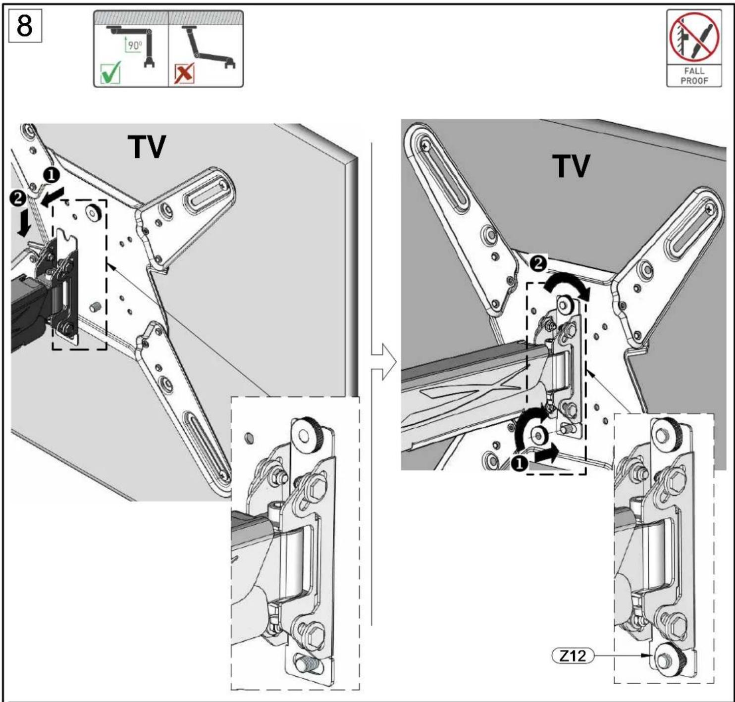 8 90° FALL PROOF TV TV Z12