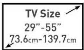 TV Size 29"-55" 73.6cm-139.7cm