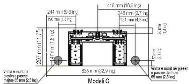 244 mm (9,6 inc) 190 mm (7,8 inc) 418 mm (16,5 inc) 246 mm (9,7 inc) 121 mm (4,8 inc) 36 mm (1,4 inc) 297 mm (11,7") 47 mm (1,8 inc) 835 mm (32,9 inc) Vrima e murit në pjesën e pasme maltas 65 mm (2,5 inc) Vrima e murit në pjesën e pasme diasttas 65 mm (2,5 inc) Modeli C