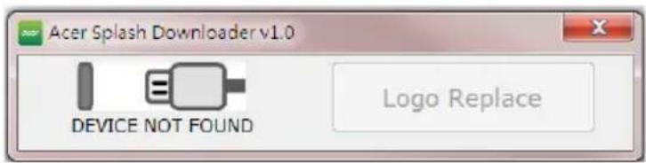 Acer Splash Downloader v1.0 DEVICE NOT FOUND Logo Replace