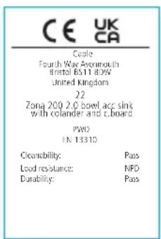 CE UK CA Cople Fourth Way Aeronmouth Brittol 6511 8.3W United Kingdom 22 Zong 200 2.0 bowl acc. sink with colander and c. board PWD FM 13310 Cleanability: Pass Load resistance: NFO Durability: Pass