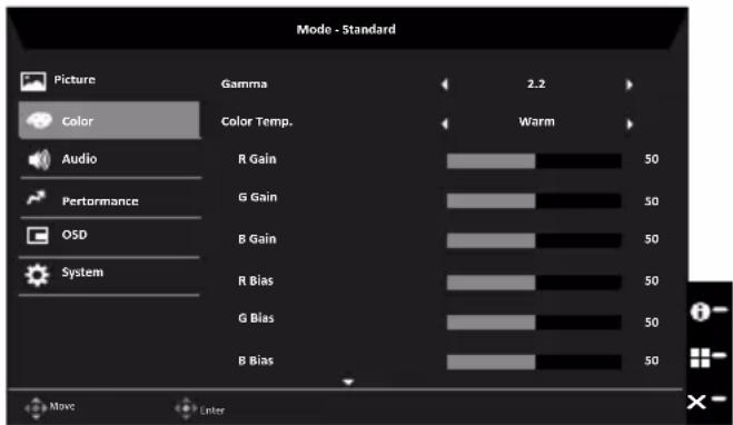 Mode - Standard Picture Color Audio Performance OSD System Gamma Color Temp. R Gain G Gain B Gain R Bias G Bias B Bias 2.2 Warm 50 50 50 50 50 50 50 Move Enter