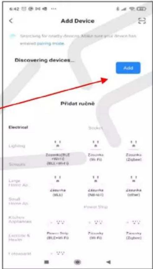 Add Device Searching for nearby devices. Make sure your device has entered pairing mode. Discovering devices... Add Přidat ručně Electrical Socket Lighting Zasunka(BLE +Wi-Fi) Zasunka (Vi-Fi) Zasunka (Zigbee) Simuts BLU+Wi-Fi BLU+Wi-Fi Lange Home Ap Zasunka (BLE) Zasunka (NB-40-T) Zasunka (other) Small Home Ap Power Strip Kitchen Appliances Exercise & Healin Power Strip (BLE+Wi-Fi) Zasunky (Wi-Fi) Zasunky (Zigbee) Fotoopast