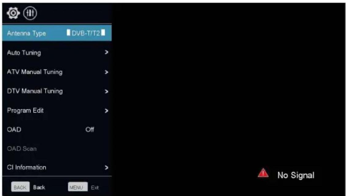 Antenna Type DVB-T/T2 Auto Tuning > ATV Manual Tuning > DTV Manual Tuning > Program Edit > OAD Off OAD Scan CI Information > BACK Back MENU Exit No Signal