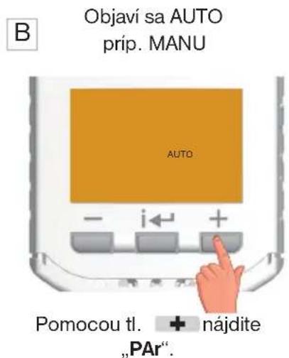 B Objaví sa AUTO príp. MANU AUTO Pomocou tl. + nájdite „PAR“.