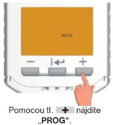 AUTO. Pomocou tl. + nájdite „PROG“.