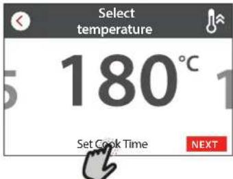 Select temperature 180°C Set Cook Time NEXT