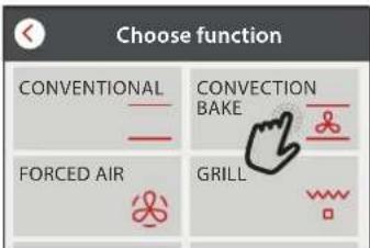 Choose function CONVENTIONAL CONVECTION BAKE FORCED AIR GRILL