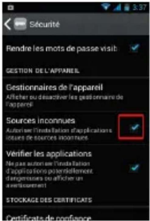 Sécurité Rendre les mots de passe visib GESTION DE L'APPAREIL Gestionnaires de l'appareil Afficher ou désactiver les gestionnaire de l'appareil Sources Inconnues Autorise l'installation d'applications isques de sources inconnues Vérifier les applications Ne pas autorise l'installation d'applications potentiellement dangerantes ou afficher un a certissement STOCKAGE DES CERTIFICATS Certificats de confiance