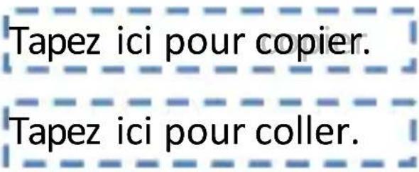 Tapez ici pour copier. Tapez ici pour coller.