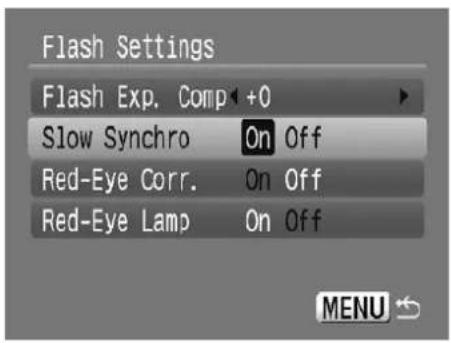 Flash Settings Flash Exp. Comp +0 Slow Synchro On Off Red-Eye Corr. On Off Red-Eye Lamp On Off MENU
