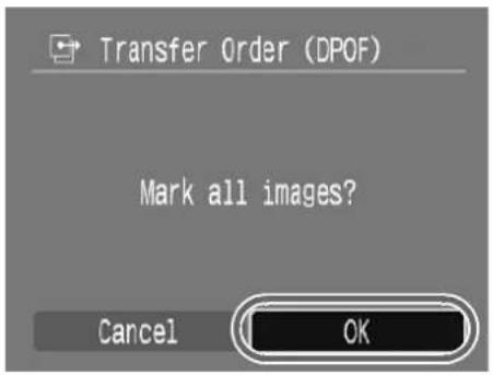 Transfer Order (DPOF) Mark all images? Cancel OK