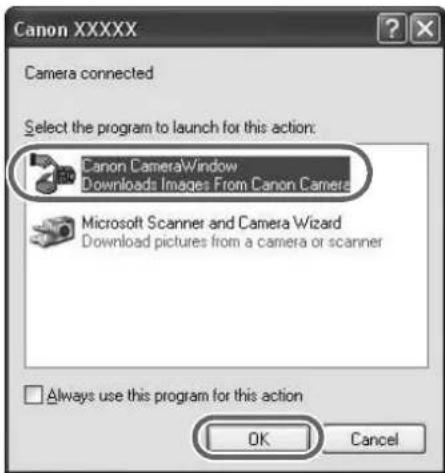 Canon XXXXX Camera connected Select the program to launch for this action: Canon CameraWindow Downloads Images From Canon Camera Microsoft Scanner and Camera Wizard Download pictures from a camera or scanner Always use this program for this action OK Cancel