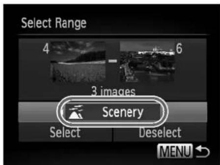 Select Range 4 6 3 images Scenery Select Deselect MENU