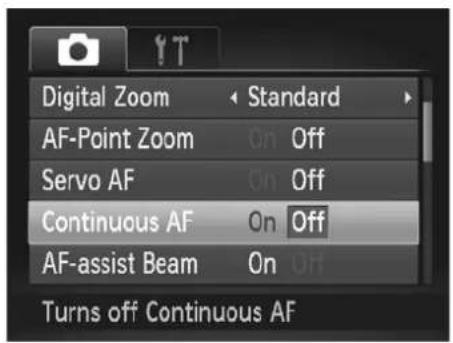 Digital Zoom AF-Point Zoom On Off Servo AF On Off Continuous AF On Off AF-assist Beam On Off Turns off Continuous AF