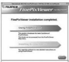 FinePixViewer FinePixViewer installation completed. Using FinePixViewer This version introduces the basic functions of FinePixViewer. You Guide to be accessed from the FinePixViewer system. Installing for FinePixViewer You need this software to create detailed instructions on using FinePixViewer. EXIT