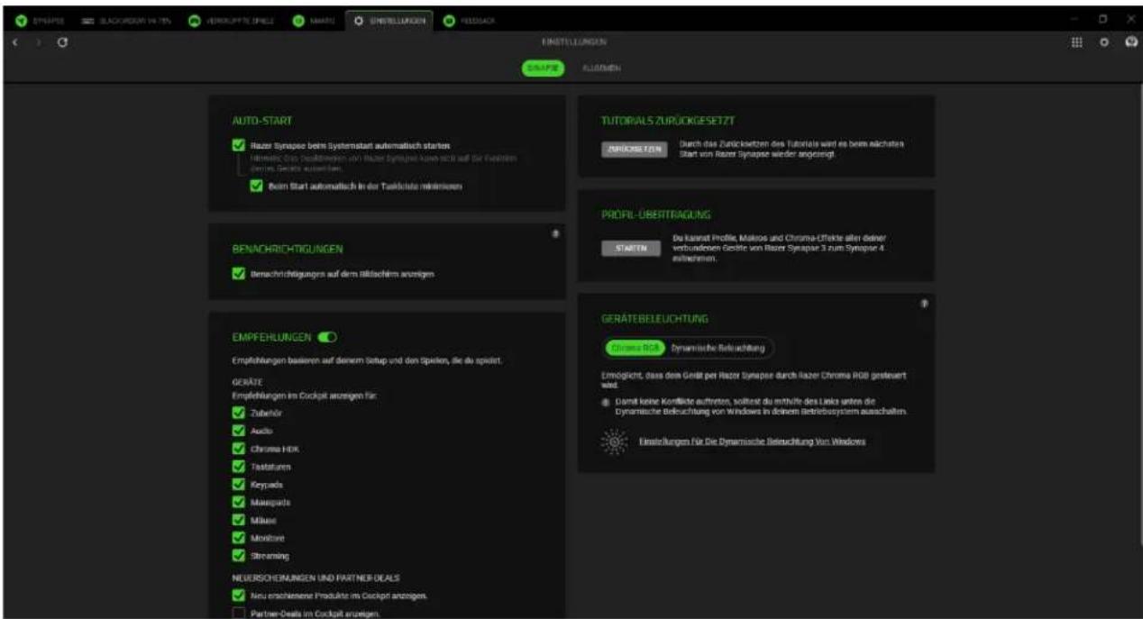 SYNAPSE BLACKROOM VS.75 VERKUPPTE SPICE MANATE ESTELLUNGEN FIDSSACH EINSTELLUNGEN AUTO-START AUTO-START Razer Synapse beim Systemstart automatisch starten Minimo: Das Produktwerten von Razer Synapse Kureblich auf die Funktionen durchs Gewer auswerten. Beim Start automatisch in der Tastidate minimieren TUTORIALS ZURÜCKGESetzt PROCKETON Durch das Zurücksetzen des Tutorials wird es beim nächsten Start von Razer Synapse wieder angezeigt BENACHRICHTIGUNGEN Benachrichtigungen auf dem bilobuch im anzigen PROFIT-LUBERITRAGUNG StartEN De kanaat Profile, Malikos und Chroma-Effekte aller dieser vorbundenen Gefichte von Razer Synapse 3 zum Synapse 4 inkommen. GERÄTEBELEUCHTUNG Chroma RGB Dynamische Beteuchtung Lömmogicht, dass dem Gehlt per Razer Synapse durch Razer Chroma RGB gesteuert wied. • Damit keine Konfekte auflreten, sollstet du ertrifte des Links unter die Dynamische Beteuchtung von Windows in einem Betriebssystem ausschalten. Einstellungen für Die Dynamische Beteuchtung Von Windows