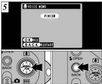 5 VOICE MEMO FINISH OK REC BACK/RESTART OPEN BACK MENUX /OK OPEN BACK MENUX /OK