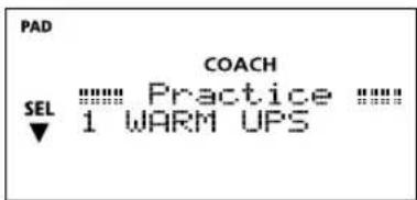 PAD COACH SEL **** Practice **** ▼ 1 WARM UPS