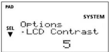 PAD SYSTEM SEL Options -LCD Contrast 5