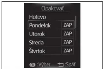 Opakovat Hotovo Pondelok ZAP Utorok ZAP Streda ZAP Štvrtok ZAP OK :Výber ↔:Spät