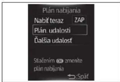 Plán nabijania Nabit teraz ZAP Plán. udalosti Đalšia udalost Stlačením zmenite plán nabijania Späf