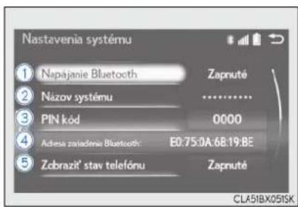 Nastavenia systému 1 Napájanie Bluetooth Zapnuté 2 Názov systému .......... 3 PIN kód 0000 4 Adisea zariadenia Bluetooth E0:75:0A:6B:19:8E 5 Zebrazil' stav telefónu Zapnuté CLA51BX051SK