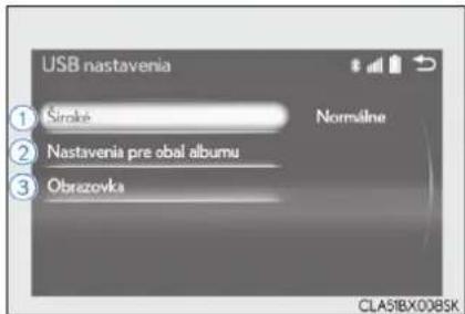 USB nastavenia ① Široké Normalne ② Nastavenia pre obal albumu ③ Obrazovka CLA51BX008SK