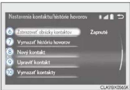 Nastavenia kontaktu/históne hovorov 6 Zobrazovat' obrázky kontaktov 7 Vymazat' historiu hovorov 8 Navý kontakt 9 Upravit' kontakt 10 Vymazat' kontakty Zapnuté CLA51BX056SK