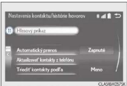 Nastavenia kontaktu/históne hovorov Hlasový prikez Automatický prenos Zapnuté Aktualizovať kontakty z telefónu Triedit' kontakty podľa Meno CLA51BX057SK