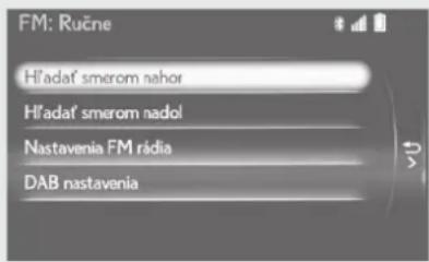 FM: Ručne H'adat' smerom nahor H'adat' smerom nadol Nastavenia FM rádia DAB nastavenia